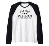 I'm The Veteran Not The Veterans Wife Patriotic Veteran Day Raglan Baseball Tee