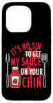 Coque pour iPhone 15 Pro Barbecue humoristique It's No Sin To Get My Sauce On Your Chin