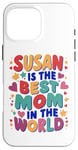 iPhone 16 Pro Max SUSAN IS THE BEST MOM IN THE WORLD Case