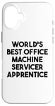 Coque pour iPhone 16 Plus Meilleur apprenti de service de machine de bureau au monde