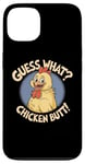 Coque pour iPhone 13 Guess What Chicken Butt Humour Chicken Butt