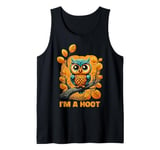 I'm A Hoot, Owl Pun Sarcastic Jokes Sayings Tank Top