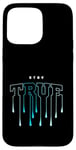 Coque pour iPhone 15 Pro Max Graphique bleu Stay True Blue