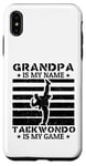 Coque pour iPhone XS Max Taekwondo Grand-père est mon nom Le taekwondo est mon jeu