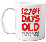 35th Birthday Mug Gift for Men Women Him Her - 12784 Days Old - Funny Adult Thirty-Five Thirty-Fifth Happy Birthday Present for Brother Sister Son Daughter Cousin, 11oz Ceramic Dishwasher Safe Mugs