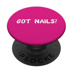 Got Nails? Finger Nail Technician - Salon de beauté - Spa PopSockets PopGrip Adhésif