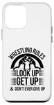 iPhone 12 mini Wrestling Rules Look Up Get Up And Don't Ever Give Up Case