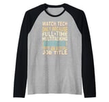 Wizard Job Title Quote - Funny Watch Tech Raglan Baseball Tee