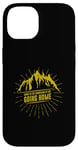 iPhone 14 Going to the Mountains is like going Home Case