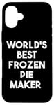 iPhone 16 Plus World's Best Frozen Pie Maker Case