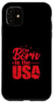 iPhone 11 I'm born in the USA Case