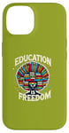 iPhone 14 Education is freedom, Knowledge Power, Motivation,Book lover Case