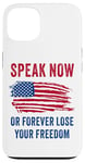 Coque pour iPhone 13 Speak Now or Forever Lose Your Freedom – Free Speech USA