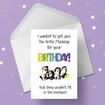 Arctic Monkeys Funny Birthday Card - Large A5 Card