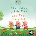 The Three Little Pigs | Los Tres Cerditos: Bilingual Spanish & English book for children: Bilingual Spanish & English book for children (Bilingual Spanish fairy tales)