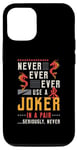 iPhone 12/12 Pro Never Ever Ever Use A Joker Gambler Loves Board Game Mahjong Case