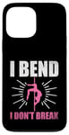 Coque pour iPhone 13 Pro Max I Bend I Don't Break Poledance Dancer Pole Dancing