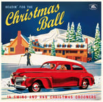 Various Artists Headin’ for the Christmas Ball: 14 Swing and R&B Christm (Vinyl) New