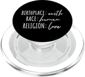 Birthplace Earth Peace Kindness Love Human Being PopSockets PopGrip for MagSafe