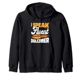 I Speak Fluent Dulcimer Music Teacher Instrumentalist Zip Hoodie