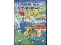 Kina Efter 1840 | Henrik Bonne Larsen, Thorkil Smitt | Språk: Dansk