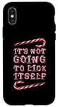 Coque pour iPhone X/XS It's Not Going To Lick Itself. Bâton de sucre d'orge amusant pour Noël