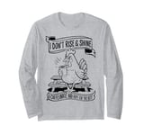 Funny Coffee Lover Saying Gift I Don’t Rise And Shine Mom Long Sleeve T-Shirt