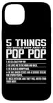 iPhone 14 Plus 5 Things You Should Know About Pop Pop Funny Grandpa Pop Pop Case