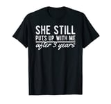 Three Year Anniversary Gift T Shirt After 3 Years T-Shirt