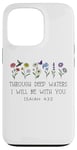 Coque pour iPhone 13 Pro When Go Through Deep Waters I Will Be With You Isaiah 43:2