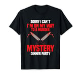 Crime Scene Solving Murder Mystery Dinner Party Host T-Shirt