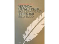 Veranda-Fortællinger & Bondefangeren & Billy Budd | Herman Melville | Språk: Dansk