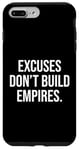 Coque pour iPhone 7 Plus/8 Plus Excuses Don't Build Empires, Success Entrepreneur Motivation