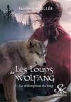 Les loups de Wolfang 1: La rédemption du loup