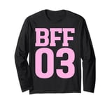 BFF 03 Best Friends Matching Bestie Friendship Day For Women Long Sleeve T-Shirt