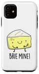 Coque pour iPhone 11 Jeu de mots amusant au fromage Brie Mine