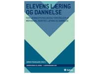 Elevens Læring Og Dannelse | Søren Pjengaard, Jørn Bjerre, Volker Bunzendahl, Niels Egelund, Andreas Mikael Fonfara, Mads Hermansen, Bo Birk Nielsen, Benedikte Vilslev Petersen, Lene Tanggaard Og Jan Tønnesvang | Språk: Dansk