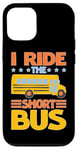 iPhone 12/12 Pro I Ride The Short Bus ---- Case