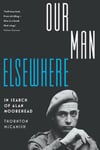 Black Inc. McCamish, Thornton Our Man Elsewhere: In Search of Alan Moorehead