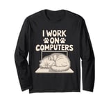 I Work On Computers Persian Longhair Cat Long Sleeve T-Shirt