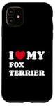 Coque pour iPhone 11 Fox Terriers Foxterriers I Love My Fox Terrier Foxterrier