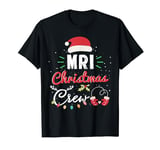 MRI Tech Christmas Crew Funny MRI Technician Matching T-Shirt