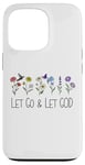 Coque pour iPhone 13 Pro Let Go & Let God Devotional Let God Sign,Let Go and Let God