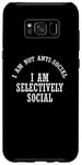 Coque pour Galaxy S8+ C'est drôle, je ne suis pas antisocial, je suis sélectivement social