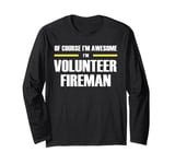 "The Original Awesome" Volunteer Fireman Long Sleeve T-Shirt