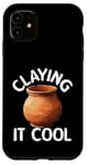 Coque pour iPhone 11 Pottery Claying It Cool Machine à poterie