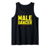 Retired Male Dancer, Funny Men's Embarrassing Joke Tank Top