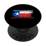 I Stand With Texas Stop the Invasion PopSockets Adhesive PopGrip