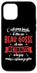 Coque pour iPhone 12/12 Pro Retraité Idée Cadeau Humour Anniversaire Beau Gosse Retraite