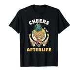 Cheers to the Afterlife Pineapple Skull Party T-Shirt